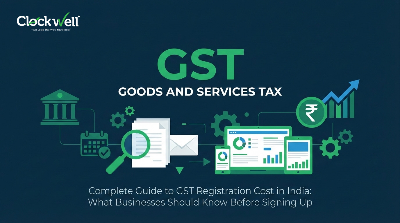 Complete Guide to GST Registration Cost in India: What Businesses Should Know Before Signing Up